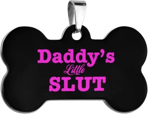 Daddy's Little Slut Stainless Steel Pet ID Tags Personalized Dog and Cat Tags Cute Collar Tags Bone Shape