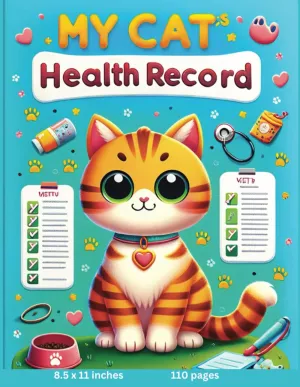 Kids Cat Health Record Book - Fun & Easy Vet Logbook for First-Time Pet Owners!: Record important details like vaccinations, vet visits, medical history, and microchip ID in one place. Paperback  February 4, 2025