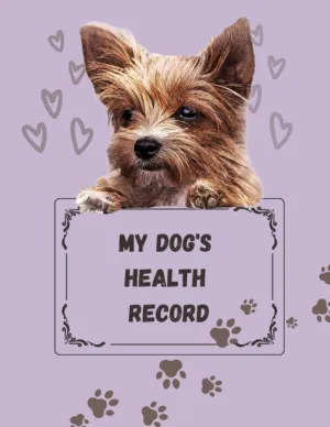 My Dog's Health Record Book: All in One Pet Organizer Notebook to Track Your Dog's Vet Visits, Vaccination Shot Record Paperback  May 17, 2022